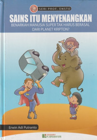 Image of Sains Yang Menyenangkan : Benarkah Manusia Super Tak Harus Berasal Dari Planet Kripton